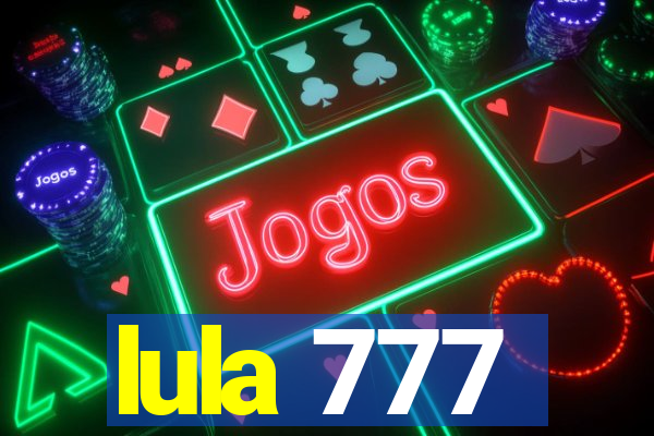 lula 777